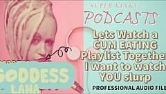 In this kinky podcast, we explore a cum eating playlist and watch slurping scenes together