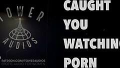 caught you watching porn? let's get dirty with erotic talk