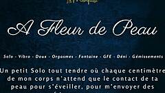 A Fleur de Peau - French Solo Female Spices Things Up With Dirty Talk.