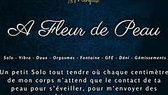 A Fleur de Peau - French Solo Female Spices Things Up With Dirty Talk.