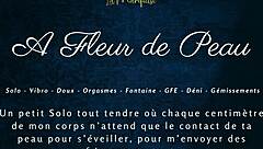 A Fleur de Peau - French Solo Female Spices Things Up With Dirty Talk.