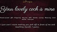Your Lovely Cock Becomes Mine In This French Accent Jerk Off Session