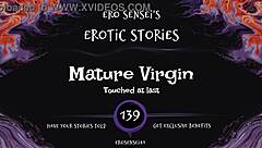 oh wow, this mature virgin erotic audio for women is so intense and orgasmic!