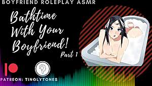bath time roleplay with boyfriend in soothing asmr audio