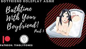 bath time roleplay with boyfriend in soothing asmr audio