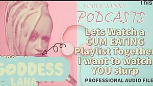 In this kinky podcast, we explore a cum eating playlist and watch slurping scenes together