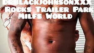 Hey, Drblackjohnsonxxx rocks those trailer park milfs with big tits and doggystyle action 😏