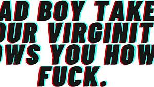 Bad boy takes your virginity and teaches you to fuck