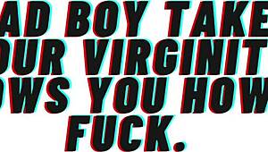 Bad boy takes your virginity and teaches you to fuck