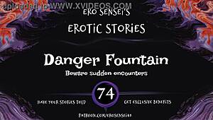 Danger Fountain Erotic Audio Orgasm Masturbation for Women POV Reality