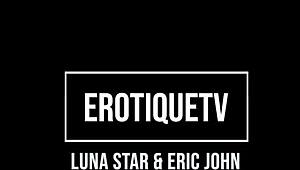 luna star sucks and rides eric johns cock passionately barefoot latina lover big tits pussy action